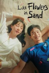 Nonton Like Flowers in Sand (2023) Sub Indo